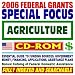 2006 Federal Grants Special Focus: Agriculture Programs, USDA Programs, Loans, Aid, Applications, plus the Catalog of Federal Domestic Assistance (CD-ROM)