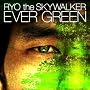 EVER GREEN