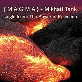 Magma (single from The Power of Rejection)
