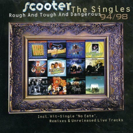 Scooter - Rough Tough and Dangerous: Singles 1994-1998 - Zortam Music