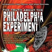 The Truth about the Philadelphia Experiment: Invisibility, Time Travel and Mind Control | [Bill Knell]
