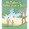 My Father Is Taller than a Tree