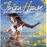 Ibiza House: Get the Party Startedvon "Various"