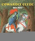 Cowardly Clyde [Hardcover] [1984] (Author) Bill Peet