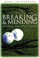 Breaking & Mending: Divorce & God's Grace