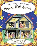 Coping with Divorce (My Family Is Changing)