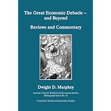TheGreatEconomicDebacle-AndBeyond.ReviewsandCommentary(TheJournalofSocial,PoliticalandEconomicStudiesMonographSeries,34)
