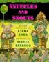 Snuffles and Snouts