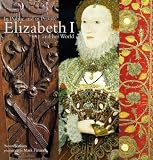 The Public And Private Worlds Of Elizabeth I