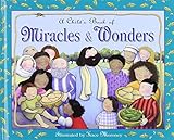 A child's book of miracles & wonders