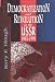 Democratization and Revolution in the U.S.S.R., 1985-91