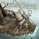 Mouse Guard: The Black Axe