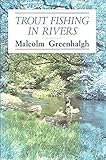 Trout fishing in rivers : the fly and its presentation