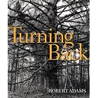 Robert Adams: Turning Back by Robert Adams