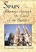 The Greatest Journeys on Earth: Spain Journeys through the Land of the Builders