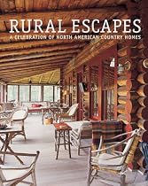 Rural Escapes: A Celebration of North American Country Homes