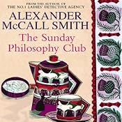 The Sunday Philosophy Club | [Alexander McCall Smith]