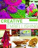 Creative embellishing : inspiration and techniques for the needle punch machine