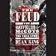 The Feud: The Hatfields and McCoys: The True Story