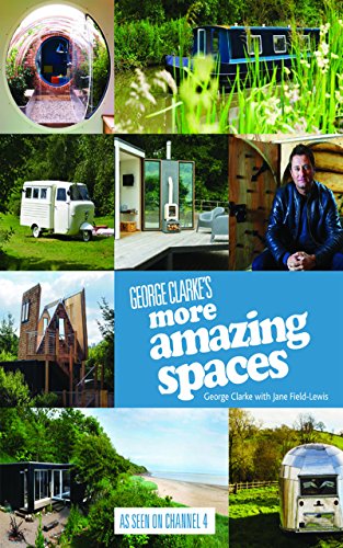 George Clarke's More Amazing Spaces