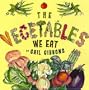 The Vegetables We Eat