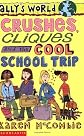 Crushes, Cliques and the Cool, School Trip