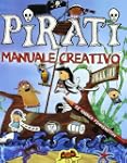 Pirati. Manuale creativo