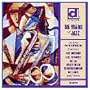 Delmark - 55 Years of Jazz