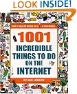 1001 Incredible Things to Do on the Internet