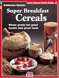 Super Breakfast Cereals (Natural Health Guide) (Natural Health Guide)