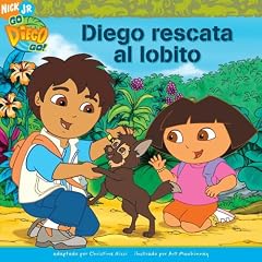 Diego rescata al lobito (Diego's Wolf Pup Rescue) (Go, Diego, Go! (8x8) (Spanish))