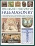 The Secret History of Freemasonry