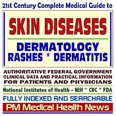 21st Century Complete Medical Guide to Skin Diseases, Pigmentation Disorders, Dermatitis,... by PM Medical Health News