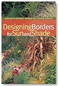 Designing Borders for Sun and Shade (Brooklyn Botanic Garden All-Region Guide)