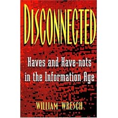 Disconnected: Haves and Have-Nots in the Information Age
