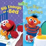 Big Enough for a Bed & Too Big for Diapers (2 titles in 1)