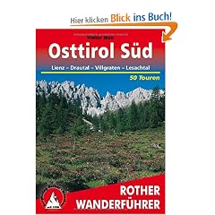 Osttirol S�d - Lienz, Drautal, Villgraten, Lesachtal. 50 Touren (Rother Wanderf�hrer)