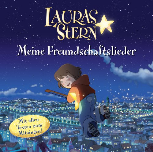 Lauras Stern - Meine Freundschaftslieder. CD mit allen Texten zum Mitsingen!