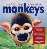 Very First Things to Know About Monkeys (Very First Things to Know About... Series)