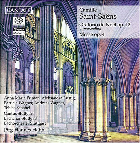 CD-Charts  Music : Saint-Saëns: Oratorio de Noël, Op. 12; Messe, Op. 4 [Hybrid SACD]