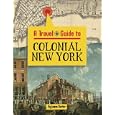 A Travel Guide To... - Colonial New York by James Barter
