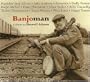 Banjoman: a tribute to Derroll Adams