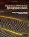 Quantum Mechanics for Nanostructures