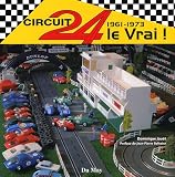 Circuit 24 le Vrai ! : 1961-1973