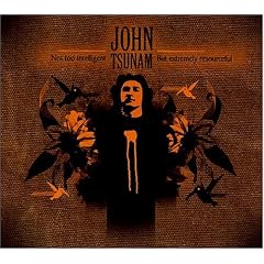 Album cover for Not Too Intelligent, but Extremely Resourceful by John Tsunam CD from which you can create your own MP3 Ringtones / Realtones using the ToneBee online ringtone maker.