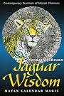 Jaguar Wisdom: Mayan...