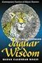 Jaguar Wisdom: Mayan Calendar Magic (Contemporary Practices of Mayan Shamans)