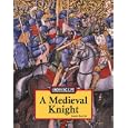A Medieval Knight (The Working Life) by James Barter