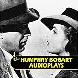 The Humphrey Bogart Audioplays