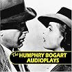 The Humphrey Bogart Audioplays